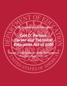 Carl D. Perkins Career and Technical Education Act of 2006, Report to Congress on State Performance, Program Year