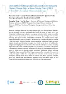    Research on the Comprehensive Evaluation Index System of City  Emergency Capacity Based on External DEA  Guanghui Wanga,b and An Chena,c, aInstitute of Policy and Management, Chinese  Academ