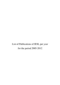 List of Publications of IESL per year for the period IESL PublicationsIESL PUBLICATIONS IN 2005