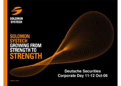 Deutsche Securities Corporate DayOct-06 www.solomon-systech.com  Table of contents