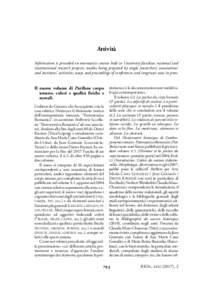 Attività Information is provided on onomastics courses held in University faculties; national and international research projects; studies being prepared by single researchers; associations’ and institutes’ activiti