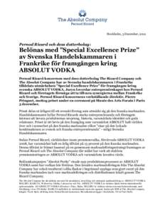 Stockholm, 3 December, 2012  Pernod Ricard och dess dotterbolag: Belönas med ”Special Excellence Prize” av Svenska Handelskammaren i