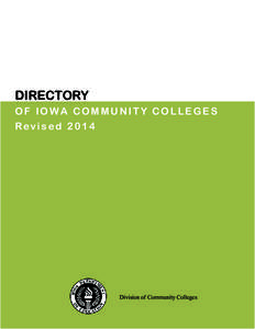 DIRECTORY OF IOWA COMMUNITY COLLEGES Revised 2014 Division of Community Colleges