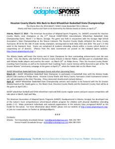 Houston County Sharks Win Back-to-Back Wheelchair Basketball State Championships The Sharks Won the 2014 AAASP / GHSA’s State Basketball Title in Macon; Sharks and Heat Coaches and Team to be honored by the Atlanta Haw