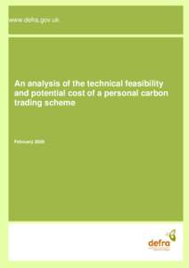 www.defra.gov.uk  An analysis of the technical feasibility and potential cost of a personal carbon trading scheme