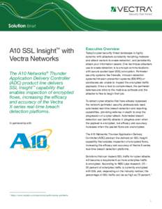 Solution Brief  A10 SSL Insight™ with Vectra Networks The A10 Networks® Thunder Application Delivery Controller