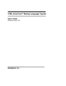 VTML (VoiceText™ Markup Language) Tag Set User’s Guide Software Version 3.9 NeoSpeech, Inc.