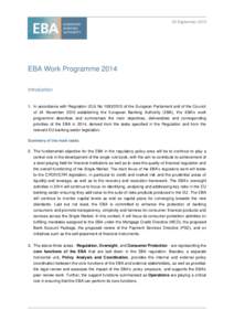 30 September[removed]EBA Work Programme 2014 Introduction  1. In accordance with Regulation (EU) No[removed]of the European Parliament and of the Council