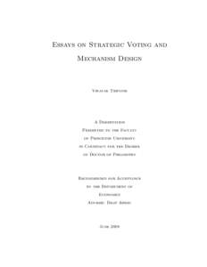 Essays on Strategic Voting and Mechanism Design Vinayak Tripathi  A Dissertation