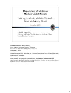 Remarks by Provost Lloyd B. Minor Johns Hopkins University School of Medicine Department of Medicine Medical Grand Rounds November 4, 2011 Introduction by Myron L. Weisfeldt, M.D., William Osler Professor of Medicine and