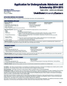 Application for Undergraduate Admission and ScholarshipAdmissions Office Utah State University Eastern 451 E 400 N Price, UT 84501