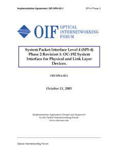 Implementation Agreement: OIF-SPI4SPI-4 Phase 2 System Packet Interface Level 4 (SPI-4) Phase 2 Revision 1: OC-192 System