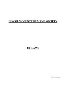 LINCOLN COUNTY HUMANE SOCIETY  BY-LAWS Passed: __________