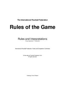 The International Floorball Federation  Rules of the Game Rules and Interpretations st
