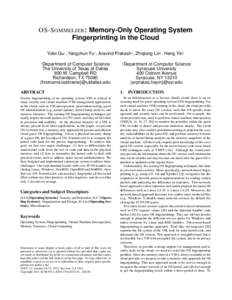 OS-S OMMELIER: Memory-Only Operating System Fingerprinting in the Cloud Yufei Gu† , Yangchun Fu† , Aravind Prakash‡ , Zhiqiang Lin† , Heng Yin‡ Department of Computer Science The University of Texas at Dallas 8