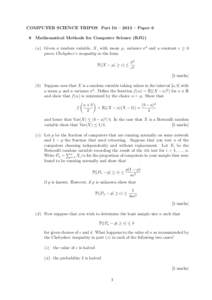 COMPUTER SCIENCE TRIPOS Part IB – 2013 – Paper 6 8 Mathematical Methods for Computer Science (RJG) (a) Given a random variable, X, with mean µ, variance σ 2 and a constant c ≥ 0 prove Chebyshev’s inequality in 