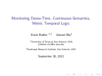 Monitoring Dense-Time, Continuous-Semantics, Metric Temporal Logic Kevin Baldor 1,2