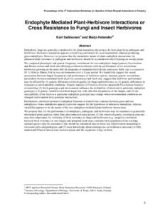 Proceedings of the 4th International Workshop on Genetics of Host-Parasite Interactions in Forestry  Endophyte Mediated Plant-Herbivore Interactions or Cross Resistance to Fungi and Insect Herbivores Kari Saikkonen 1 and