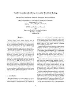 Fast Portscan Detection Using Sequential Hypothesis Testing Jaeyeon Jung, Vern Paxson, Arthur W. Berger, and Hari Balakrishnan MIT Computer Science and Artificial Intelligence Laboratory Cambridge, MA USA {jyjung, awberg