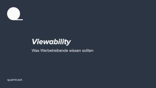 Viewability Was Werbetreibende wissen sollten Einleitung  Viewability ist Ende 2012 als zentrales Thema in
