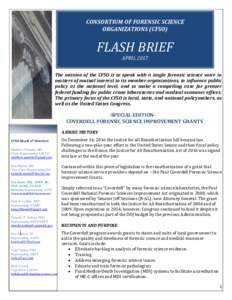 CONSORTIUM OF FORENSIC SCIENCE ORGANIZATIONS (CFSO) FLASH BRIEF APRIL 2017 The mission of the CFSO is to speak with a single forensic science voice in