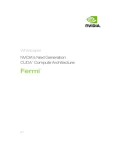 Whitepaper NVIDIA’s Next Generation CUDA Compute Architecture: TM  Fermi