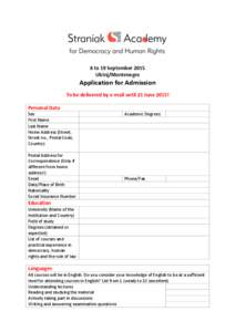 6 to 19 September 2015 Ulcinj/Montenegro Application for Admission To be delivered by e-mail until 21 June 2015! Personal Data
