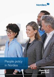 People policy in Nordea Nordea’s people policy  Working for Nordea means working