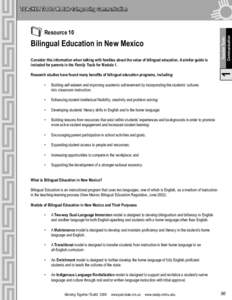 Resource 10  Bilingual Education in New Mexico Consider this information when talking with families about the value of bilingual education. A similar guide is included for parents in the Family Tools for Module 1. Resear