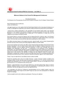 International Forest Fire News (IFFN) No. 32 (January – June 2005, 2)  Welcome Address to the Forest Fire Management Conference Gennady Apanasenko First Deputy to the Plenipotentiary Envoy of the President of Russia in