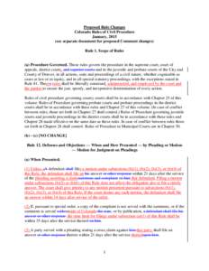 Proposed Rule Changes Colorado Rules of Civil Procedure January, 2015 (see separate document for proposed Comment changes) Rule 1. Scope of Rules