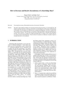 How to Decrease and Resolve Inconsistency of a Knowledge Base? Dragan Doder1 and Srdjan Vesic2 1 Computer Science and Communication, University of Luxembourg, Luxembourg 2 CRIL, CNRS – Univ. Artois, Lens, France