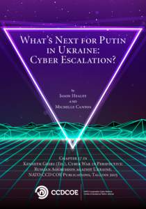What’s Next for Putin in Ukraine: Cyber Escalation? by  Jason Healey
