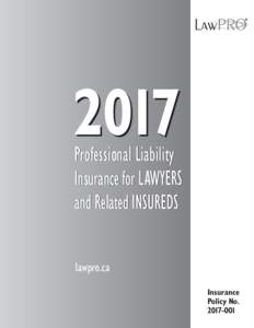 2017  Professional Liability Insurance for LAWYERS and Related INSUREDS lawpro.ca