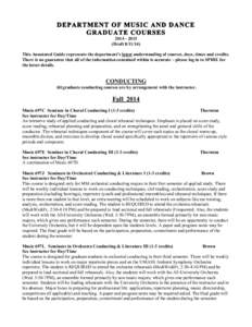 DEPARTMENT OF MUSIC AND DANCE GRADUATE COURSES[removed]Draft[removed]This Annotated Guide represents the department’s latest understanding of courses, days, times and credits. There is no guarantee that all of th