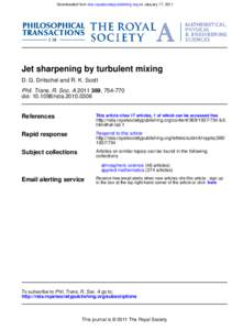 Downloaded from rsta.royalsocietypublishing.org on January 17, 2011  Jet sharpening by turbulent mixing D. G. Dritschel and R. K. Scott Phil. Trans. R. Soc. A, doi: rsta