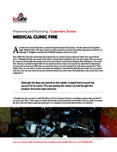 Preserving and Protecting | Customers Stories  MEDICAL CLINIC FIRE A