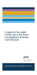 A guide for the public on the role of the Police Investigations & Review Commissioner  independent and effective investigations and reviews