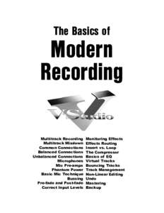 The Basics of  Modern Recording Multitrack Recording Multitrack Mixdown