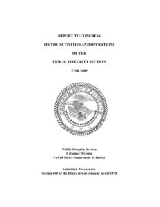 REPORT TO CONGRESS ON THE ACTIVITIES AND OPERATIONS OF THE PUBLIC INTEGRITY SECTION FOR 2009
