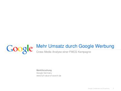 Mehr Umsatz durch Google Werbung Cross-Media Analyse einer FMCG Kampagne Marktforschung Google Germany www.full-value-of-search.de