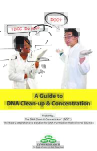 DCC?  I DCC. Do you? A Guide to DNA Clean-up & Concentration