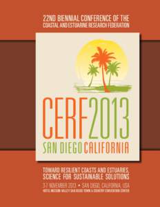 22nd Biennial Conference of the  Coastal and Estuarine Research Federation Toward Resilient Coasts and Estuaries,