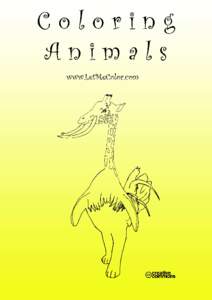 Coloring Animals Coloring animals is great, coloring animals is fantastic! So I give you this FREE PDF with the BEST ANIMAL COLORING PAGES. Download it FOR FREE HERE. I just happen to love drawing animal coloring pages,