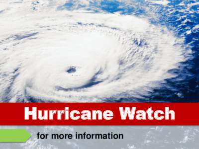 Hurricane Watch for more information If you remain in your home during the storm, there are a number of steps you should take to stay as safe and comfortable as possible. But you need to be aware that during hurricanes 