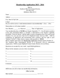 Membership ApplicationMail to: Southern Ohio Genealogical Society P.O. Box 414 Hillsboro, OhioName _________________________________________________________________