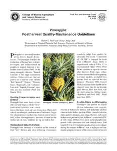 Fruit, Nut, and Beverage Crops May 2014 F_N-32 Pineapple: Postharvest Quality-Maintenance Guidelines