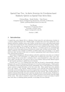 Spatial Cone Tree: An Index Structure for Correlation-based Similarity Queries on Spatial Time Series Data Pusheng Zhang, Shashi Shekhar, Vipin Kumar Computer Science & Engineering Department, University of Minnesota Ema