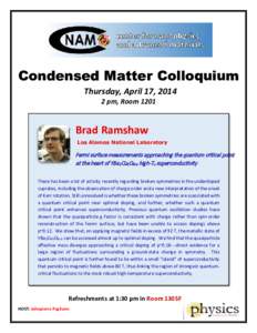 Condensed Matter Colloquium Thursday, April 17, pm, Room 1201 Brad Ramshaw Los Alamos National Laboratory
