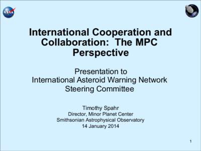 International Cooperation and Collaboration: The MPC Perspective Presentation to International Asteroid Warning Network Steering Committee
